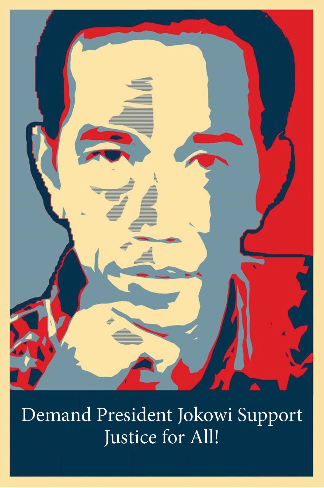 Demand Jokowi Support Justice for All